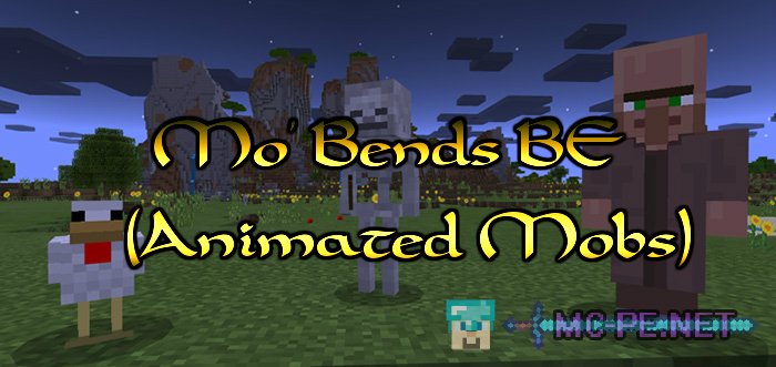 Mo’ Bends​ BE (Animated Mobs)